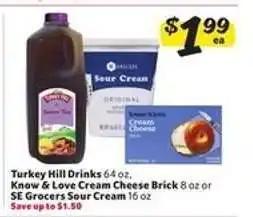 Winn Dixie Turkey Hill Drinks, Know & Love Cream Cheese Brick, SE Grocers Sour Cream offer