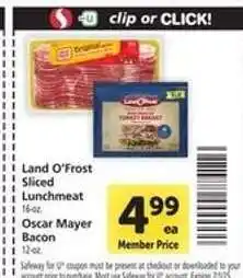 Safeway Land O’Frost Sliced Lunchmeat / Oscar Mayer Bacon offer
