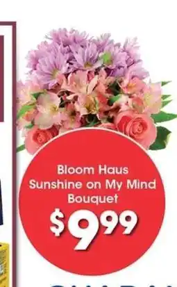 Kroger Bloom Haus Sunshine on My Mind Bouquet offer