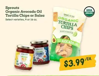 Sprouts Farmers Market Sprouts Organic Avocado Oil Tortilla Chips or Salsa offer