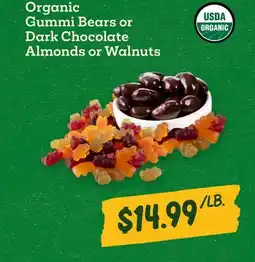 Sprouts Farmers Market Organic Gummi Bears or Dark Chocolate Almonds or Walnuts offer