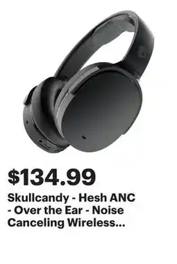 Best Buy Skullcandy - Hesh ANC - Over the Ear - Noise Canceling Wireless Headphones - True Black offer