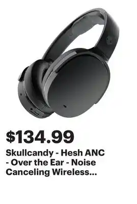 Best Buy Skullcandy - Hesh ANC - Over the Ear - Noise Canceling Wireless Headphones - True Black offer