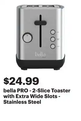 Best Buy bella PRO - 2-Slice Toaster with Extra Wide Slots - Stainless Steel offer