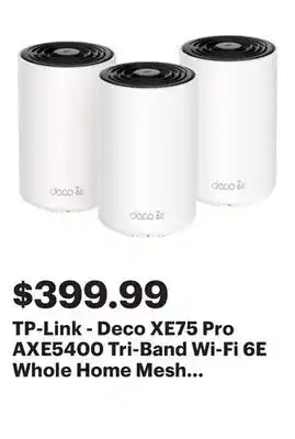Best Buy TP-Link - Deco XE75 Pro AXE5400 Tri-Band Wi-Fi 6E Whole Home Mesh System (3-Pack) - White offer
