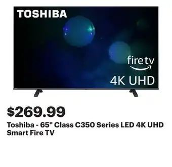 Best Buy Toshiba - 65 Class C350 Series LED 4K UHD Smart Fire TV offer