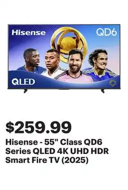 Best Buy Hisense - 55 Class QD6 Series QLED 4K UHD HDR Smart Fire TV (2025) offer