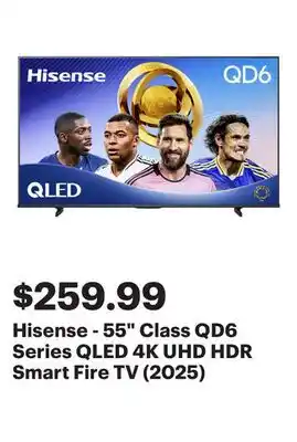 Best Buy Hisense - 55 Class QD6 Series QLED 4K UHD HDR Smart Fire TV (2025) offer