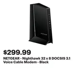 Best Buy NETGEAR - Nighthawk 32 x 8 DOCSIS 3.1 Voice Cable Modem - Black offer