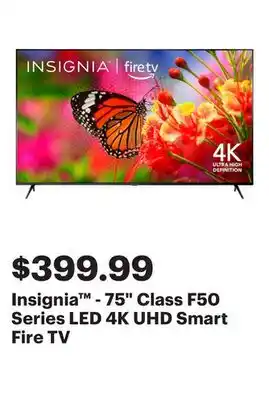 Best Buy Insignia - 75 Class F50 Series LED 4K UHD Smart Fire TV offer