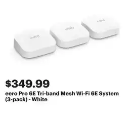 Best Buy eero Pro 6E Tri-band Mesh Wi-Fi 6E System (3-pack) - White offer