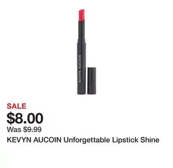 Marshalls KEVYN AUCOIN Unforgettable Lipstick Shine offer