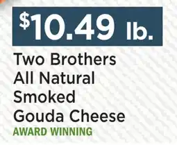 Heinen's Two Brothers All Natural Smoked Gouda Cheese offer