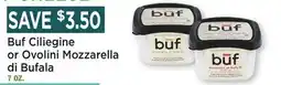 Heinen's Buf Ciliegine or Ovolini Mozzarella di Bufala offer