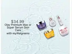 Walgreens Olay Premium Max or Super Serum Skin Care offer