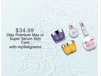 Walgreens Olay Premium Max or Super Serum Skin Care offer