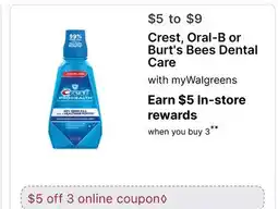 Walgreens Crest, Oral-B or Burt's Bees Dental Care offer