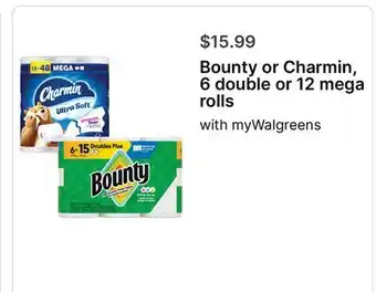 Walgreens Bounty or Charmin, 6 double or 12 mega rolls offer