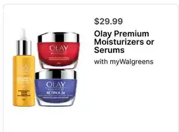 Walgreens Olay Premium Moisturizers or Serums offer