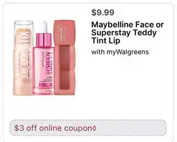 Walgreens Maybelline Face or Superstay Teddy Tint Lip offer