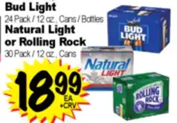 Superior Grocers Bud Light 24 Pack / 12 oz., Cans / Bottles Natural Light or Rolling Rock 30 Pack / 12 oz., Cans offer