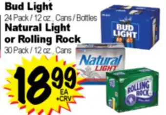 Superior Grocers Bud Light 24 Pack / 12 oz., Cans / Bottles Natural Light or Rolling Rock 30 Pack / 12 oz., Cans offer