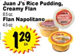 Superior Grocers Juan J's Rice Pudding, Creamy Flan 8.5 oz. Flan Napolitano 4.5 oz offer