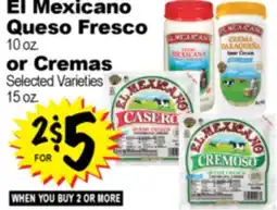 Superior Grocers El Mexicano Queso Fresco 10 oz. or Cremas Selected Varieties 15 oz offer