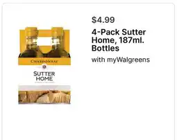 Walgreens 4-Pack Sutter Home, 187ml. Bottles offer