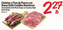 El Super Fresh Sirloin End Pork Chops or Country Style Pork Strips offer