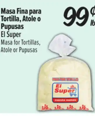 El Super El Super Masa for Tortillas, Atole or Pupusas offer