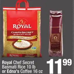 Super King Markets Royal Chef Secret Basmati Rice 10 lb or Edna's Coffee 16 oz offer