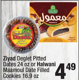 Super King Markets Ziyad Deglet Pitted Dates 24 oz or Halwani Maamoul Date Filled Cookies 16.9 oz offer
