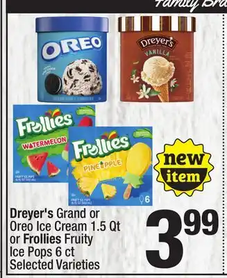 Super King Markets Dreyer's Grand or Oreo Ice Cream 1.5 Qt or Frollies Fruity Ice Pops 6 ct offer