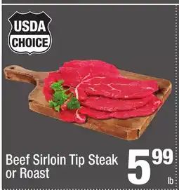 Super King Markets Beef Sirloin Tip Steak or Roast offer