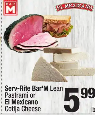 Super King Markets Serv-Rite Bar'M Lean Pastrami or El Mexicano Cotija Cheese offer