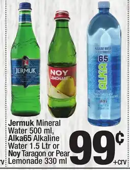 Super King Markets Jermuk Mineral Water 500 ml, Alka65 Alkaline Water 1.5 Ltr or Noy Taragon or Pear Lemonade 330 ml offer