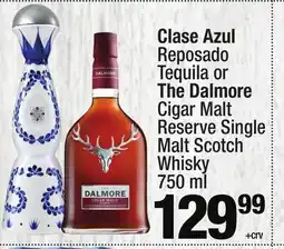 Super King Markets Clase Azul Reposado Tequila or The Dalmore Cigar Malt Reserve Single Malt Scotch Whisky offer