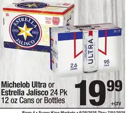 Super King Markets Michelob Ultra or Estrella Jalisco offer