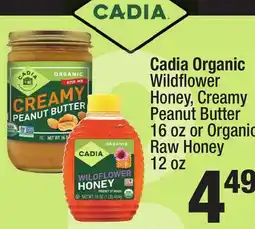 Super King Markets Cadia Organic Wildflower Honey, Creamy Peanut Butter 16 oz or Organic Raw Honey 12 oz offer