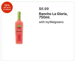 Walgreens Rancho La Gloria, 750ml offer