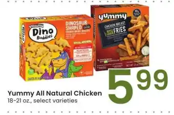 Albertsons Yummy All Natural Chicken - 18-21 oz., select varieties offer