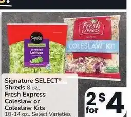 Albertsons Signature SELECT Shreds 8 oz., Fresh Express Coleslaw or Coleslaw Kits 10-14 oz. - Select Varieties offer