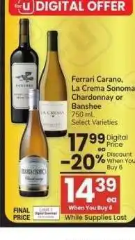 Albertsons Ferrari Carano, La Crema Sonoma Chardonnay or Banshee - 750 ml. Select Varieties offer