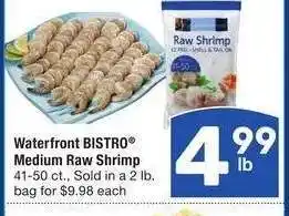 Albertsons WATERFRONT BISTRO Medium Raw Shrimp - 41-50 ct., Sold in a 2 lb. bag for $9.98 each offer