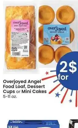 Albertsons Overjoyed Angel Food Loaf, Dessert Cups or Mini Cakes - 5-11 oz offer