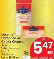 Albertsons Lucerne Shredded or Chunk Cheese - 32 oz., Select Varieties offer