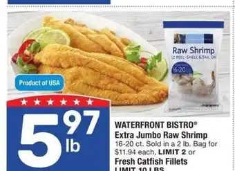 Albertsons WATERFRONT BISTRO Extra Jumbo Raw Shrimp - 16-20 ct. Sold in a 2 lb. Bag for $11.94 each offer
