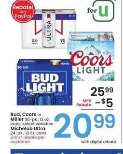 Albertsons Bud, Coors, or Miller 30-pk., 12 oz. cans, Michelob Ultra 24-pk., 12 oz. cans - select varieties offer