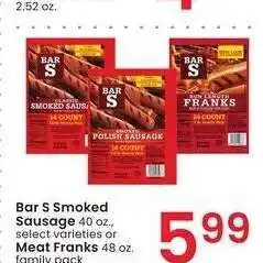 Albertsons Bar S Smoked Sausage 40 oz., select varieties or Meat Franks 48 oz. - family pack offer